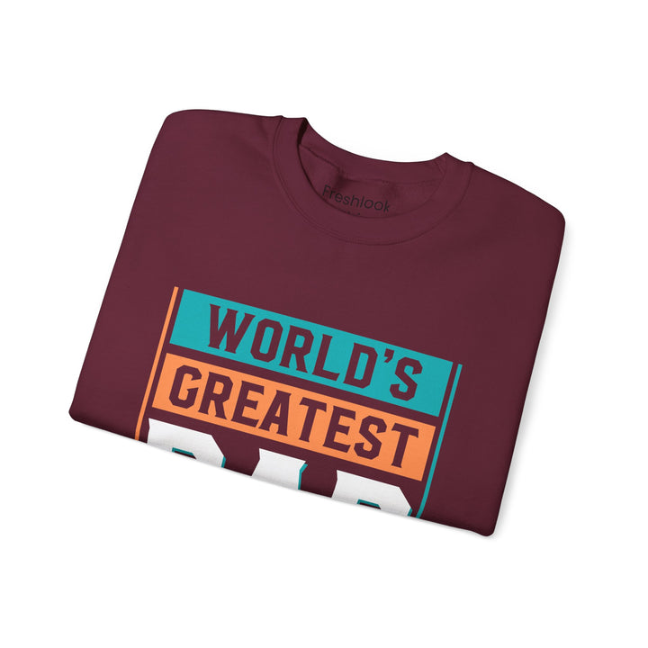 Dad’s Sweatshirt – World's Greatest Dad Design