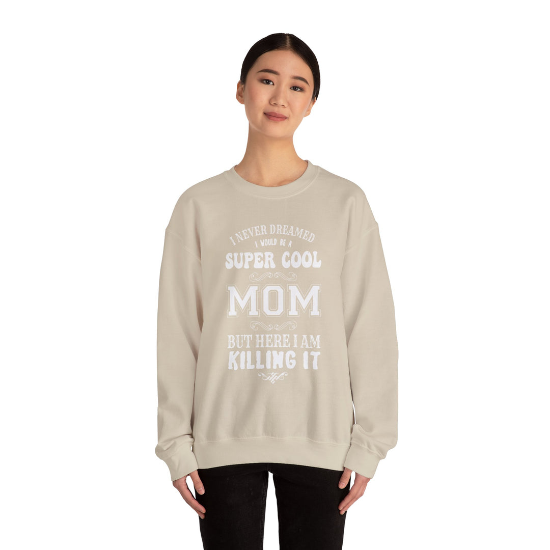 Mom's Sweatshirt - Super Cool Mom Design