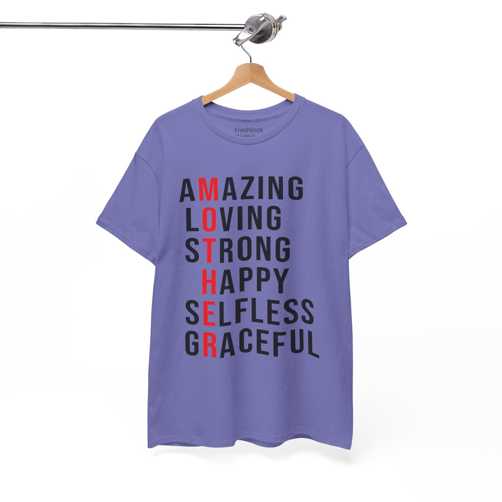 Mom T-Shirt – Amazing Loving Strong Happy Selfless Graceful - Inspirational Mother Design