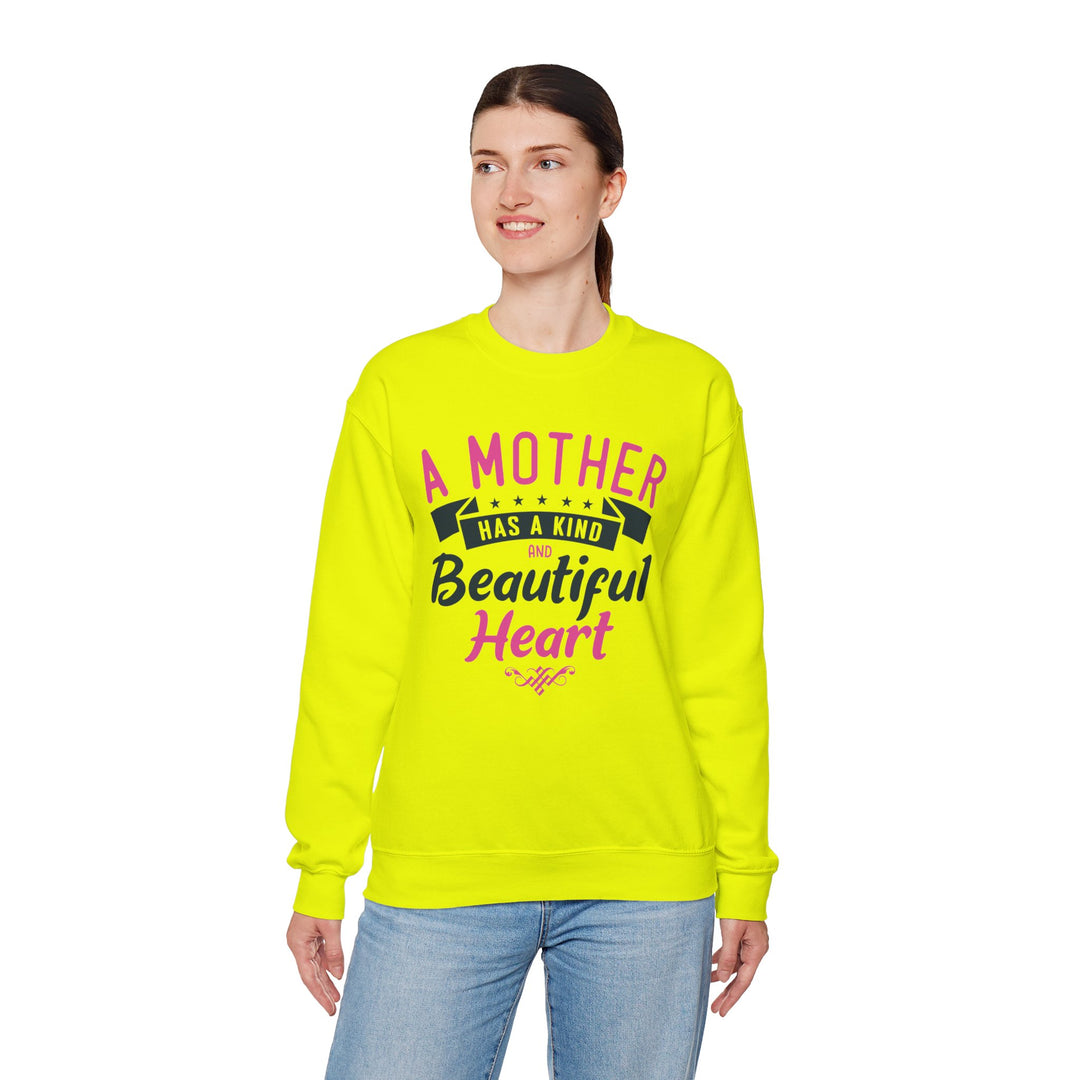 Mom's Sweatshirt - A Mother Has a Kind and Beautiful Heart Design