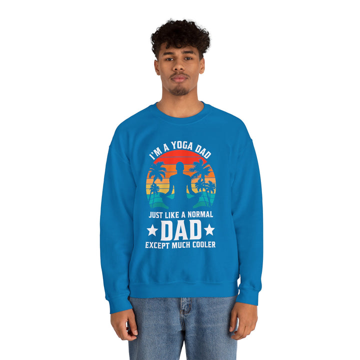 Dad’s Sweatshirt – I'm a Yoga Dad Just Like a Normal Dad Except Much Cooler Design