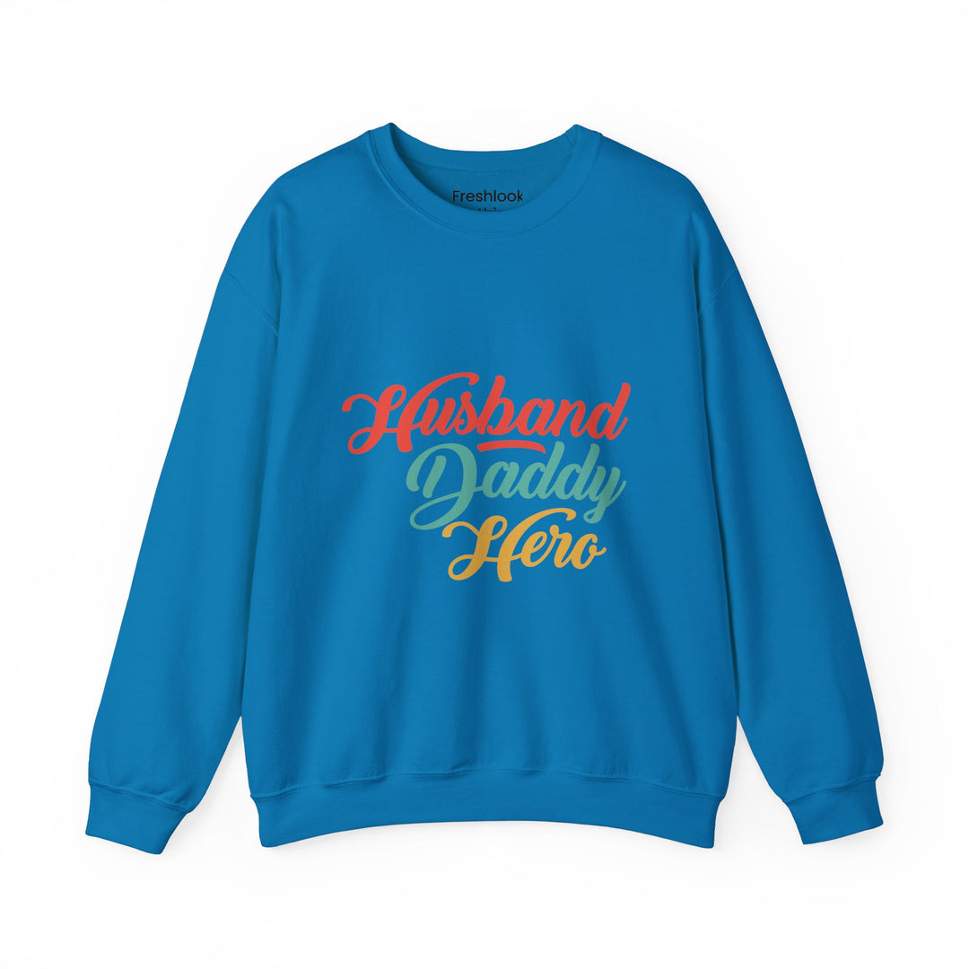 Dad’s Sweatshirt – Husband Daddy Hero Design