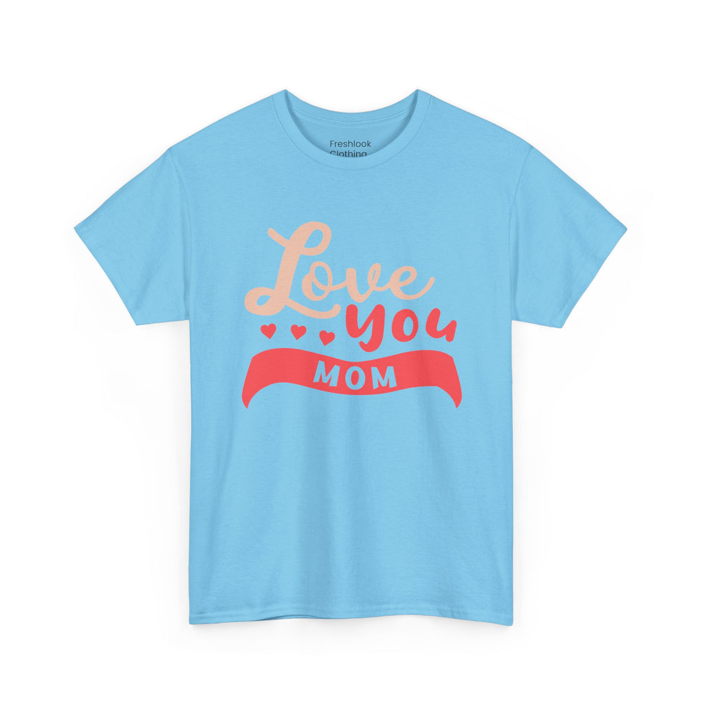 Mom T-Shirt - Love You MOM Design