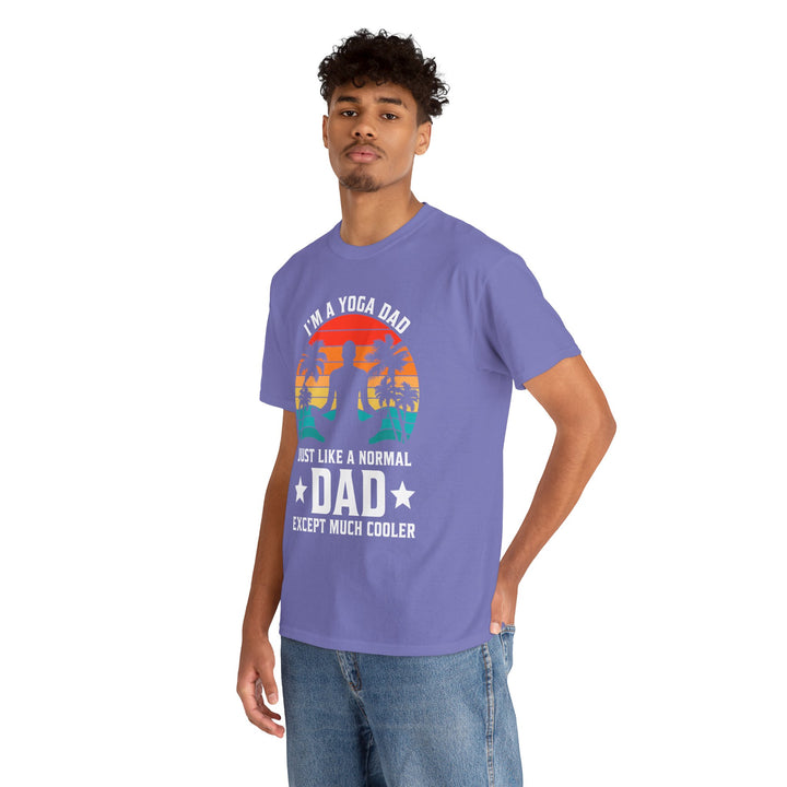 Dad's T-Shirt - I'm a Yoga Dad Just Like a Normal Dad Except Much Cooler Design