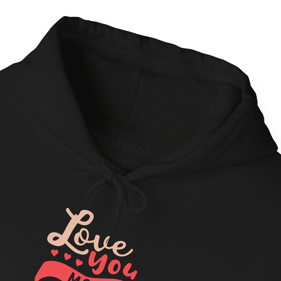 Mom's Hooded Sweatshirt – Love You Mom Design