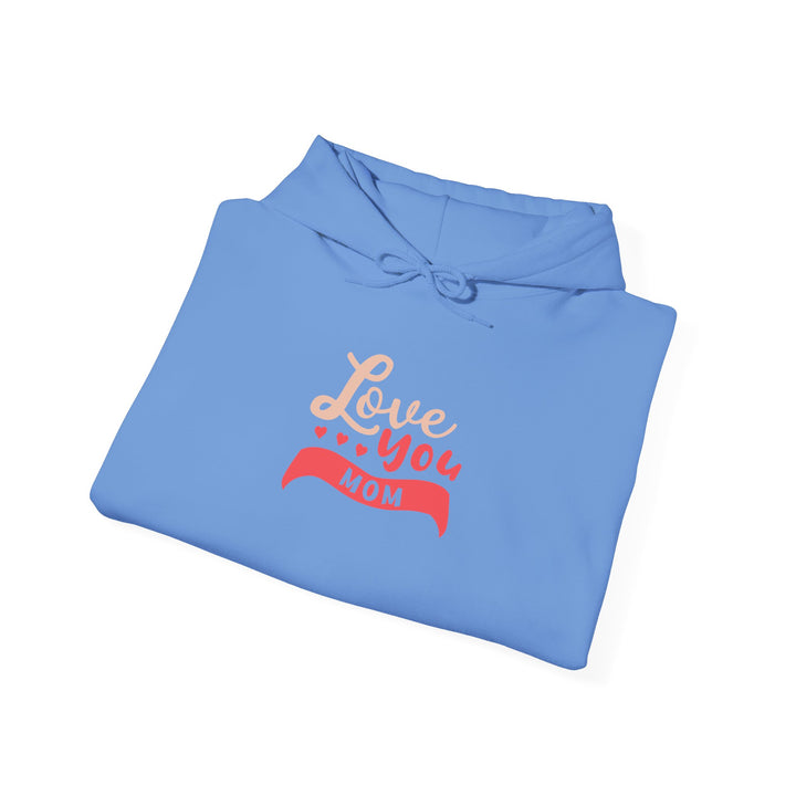 Mom's Hooded Sweatshirt – Love You Mom Design