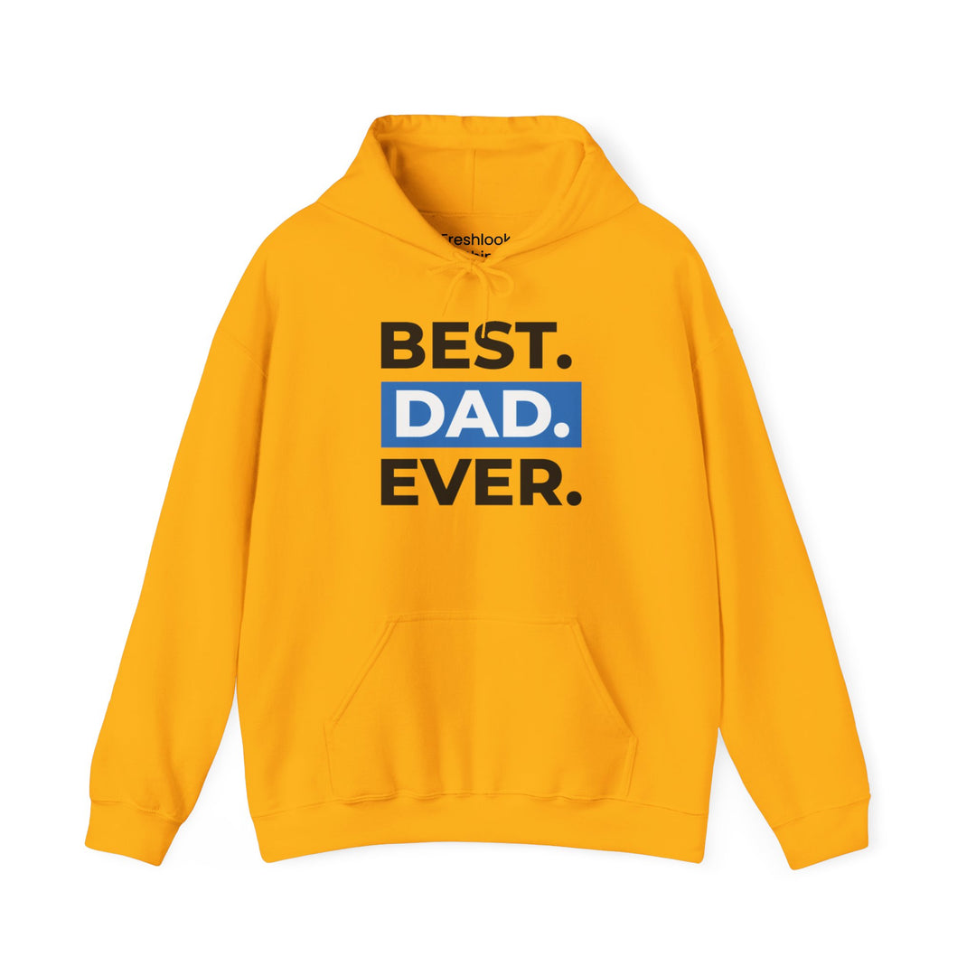 Dad’s Hooded Sweatshirt – Best Dad Ever Design