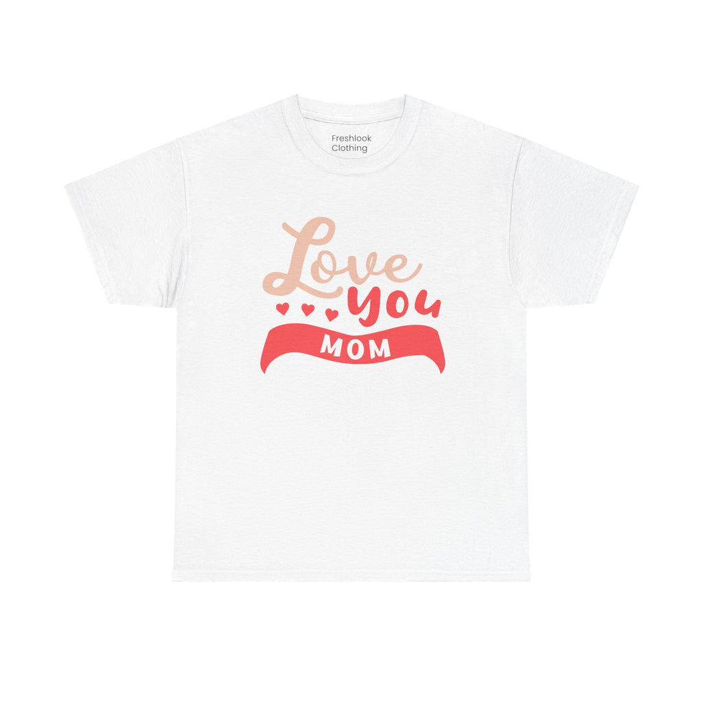 Mom T-Shirt - Love You MOM Design