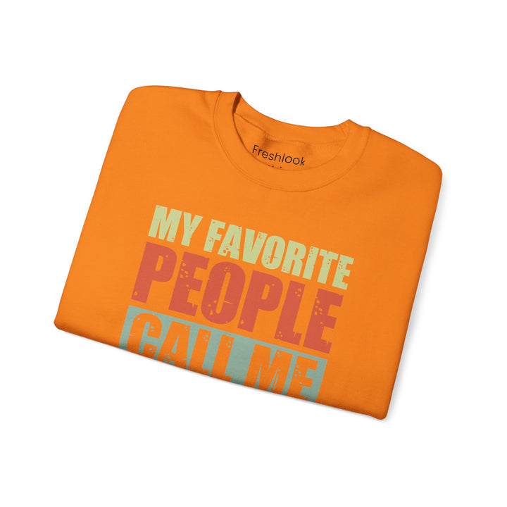 Dad’s Sweatshirt – My Favorite People Call Me Dad Design