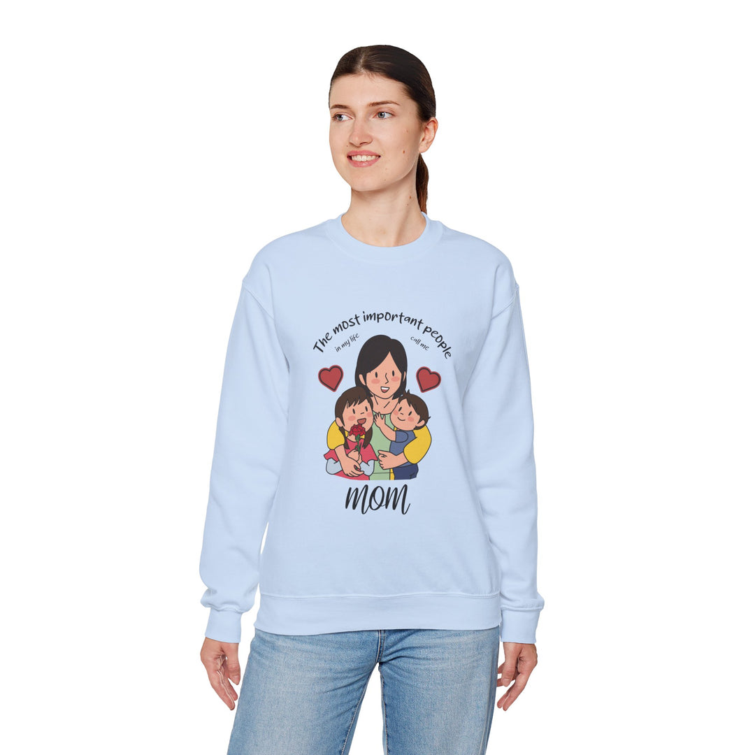 Mom's Sweatshirt - The Most Important People In My Life Call Me Mom Design