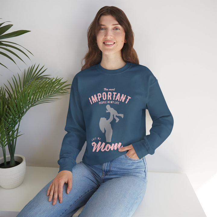 Mom's Sweatshirt - The Most Important People In My Life Call Me Mom Design