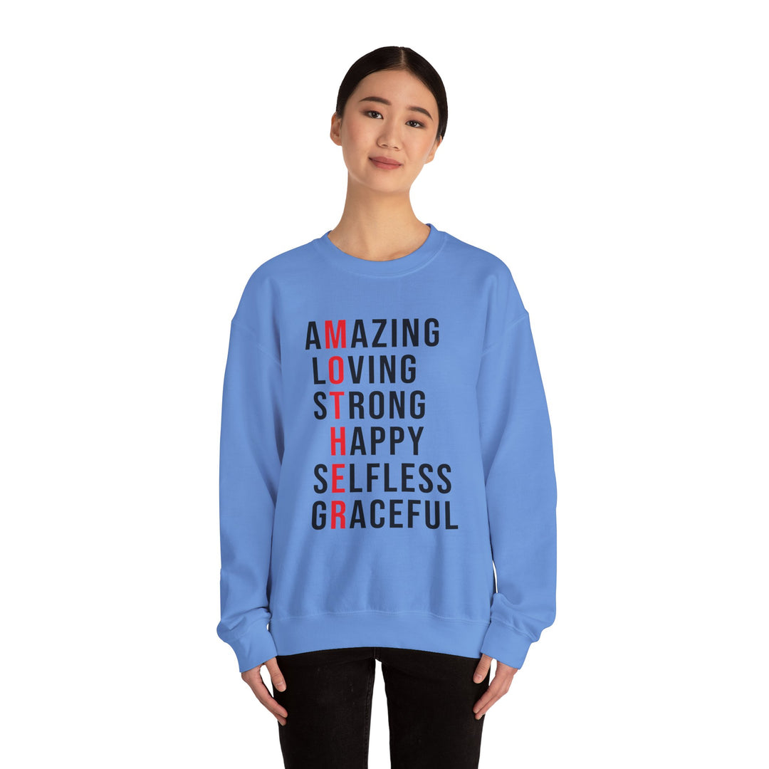 Mom's Sweatshirt  - Inspirational Amazing Loving Strong Happy Selfless Graceful Design