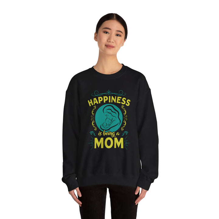 Mom's Sweatshirt  - Happiness is Being a Mom Design