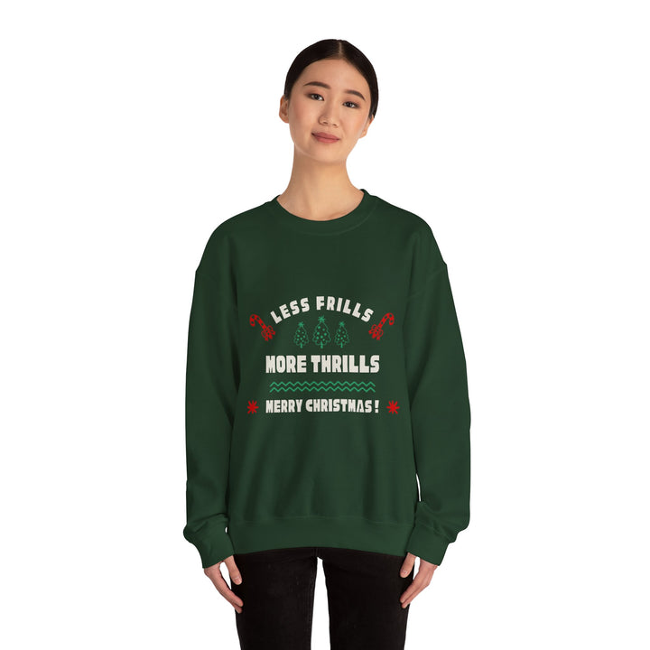 Less Frills More Thrills Christmas Sweatshirt