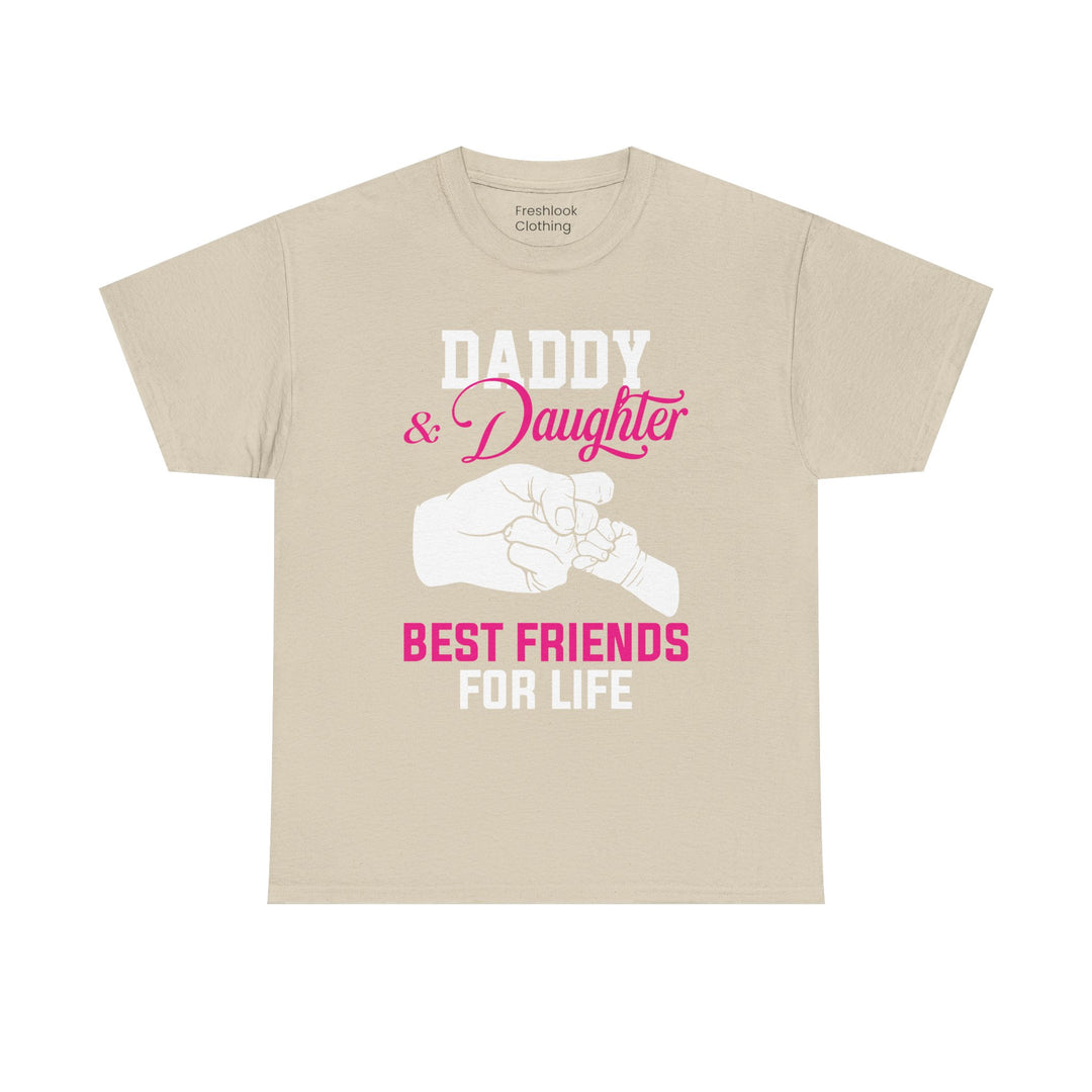 Dad's T-Shirt - Daddy & Daughter Best Friends For Life Design