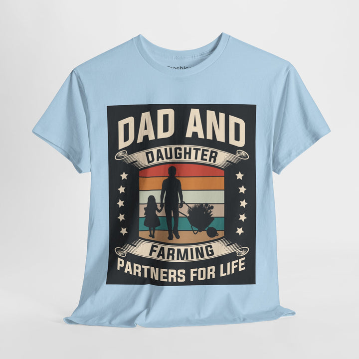 Dad's T-Shirt - Dad and Daughter Farming Partners For Life Design