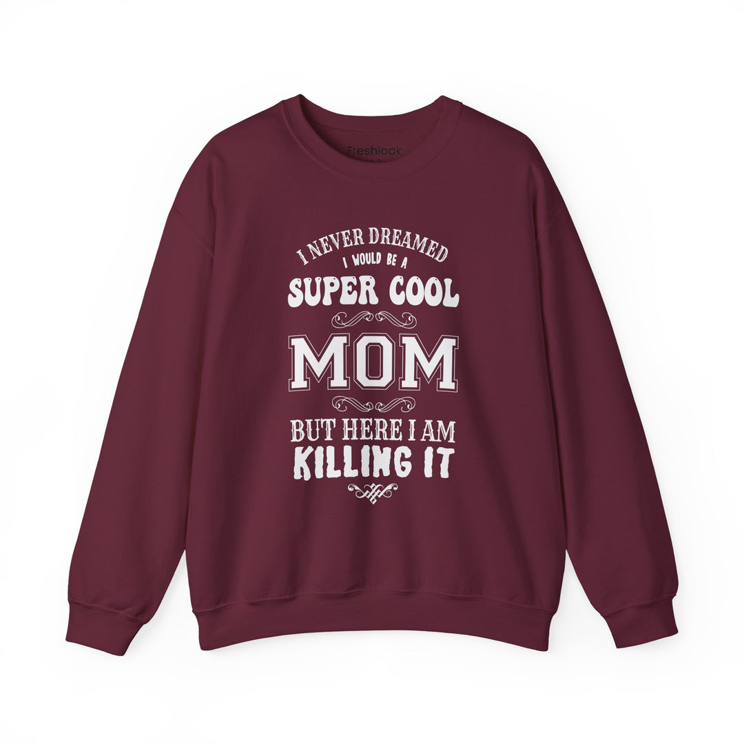 Mom's Sweatshirt - Super Cool Mom Design