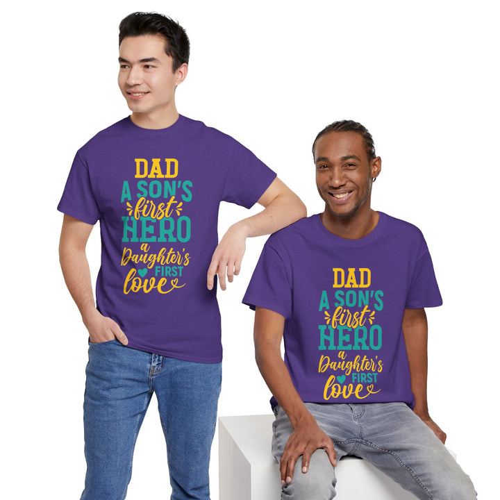 Dad's T-Shirt - Dad A Son's First Hero A Daughter's Love Design