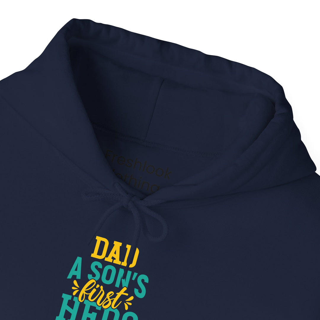 Dad’s Hooded Sweatshirt – Dad A Son's First Hero A Daughter's First Love Design