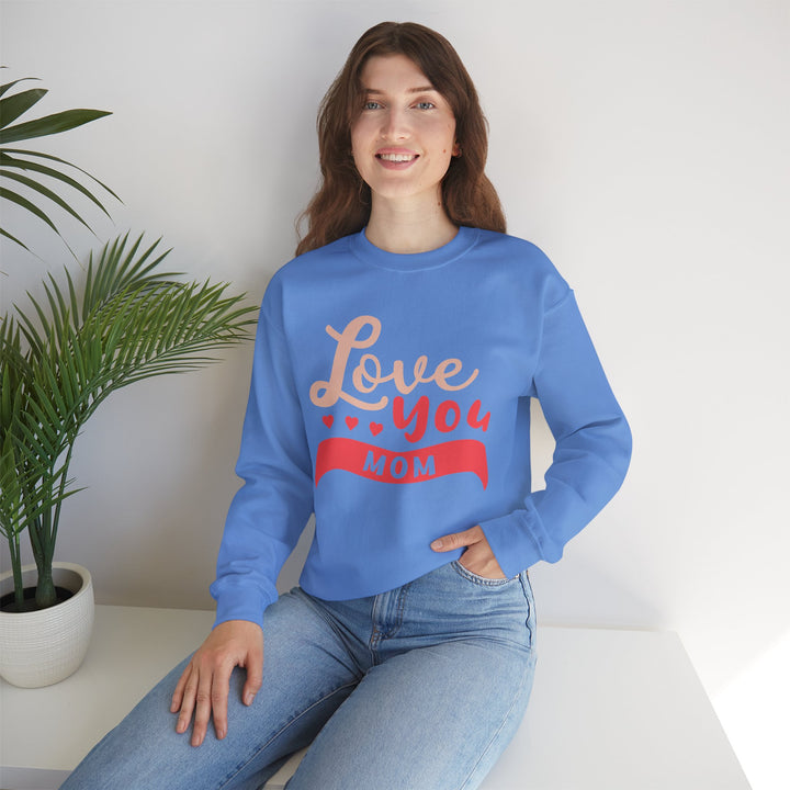 Mom's Sweatshirt - Love You Mom Design