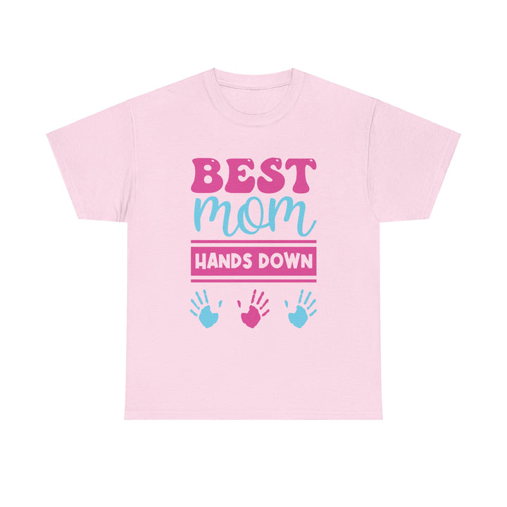 Mom T-Shirt - Best Mom Hands Down Design