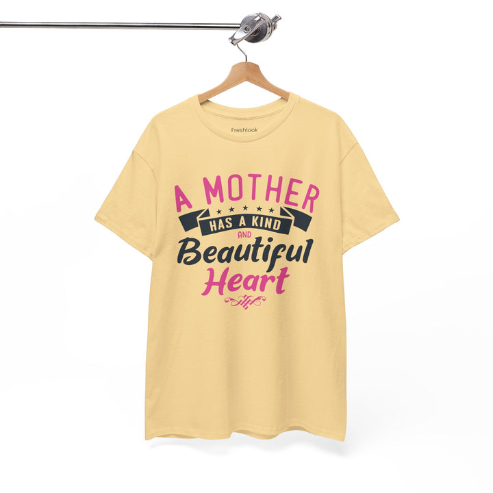 Mom’s T-shirt – A Mother Has a Kind and Beautiful Heart Design