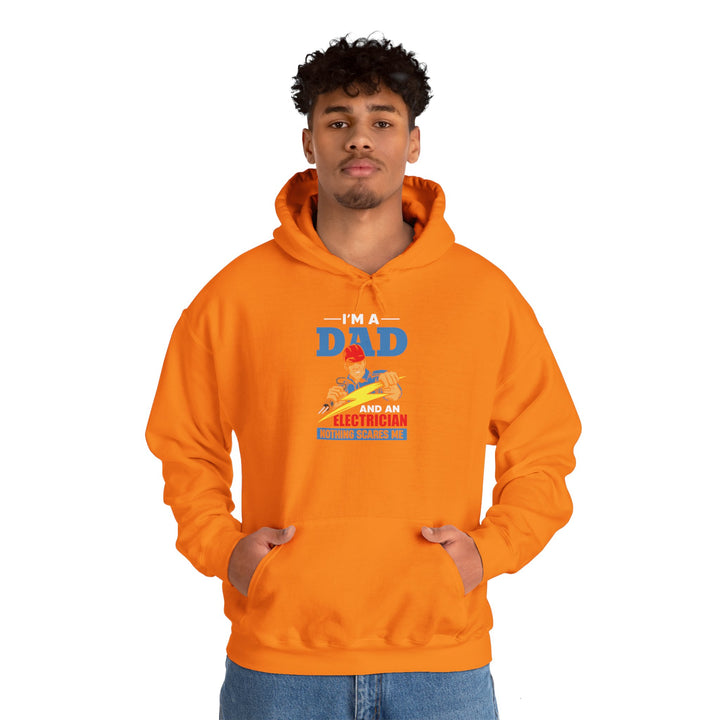 Dad’s Hooded Sweatshirt – I am Dad And Electrician Nothing Scares Me Design