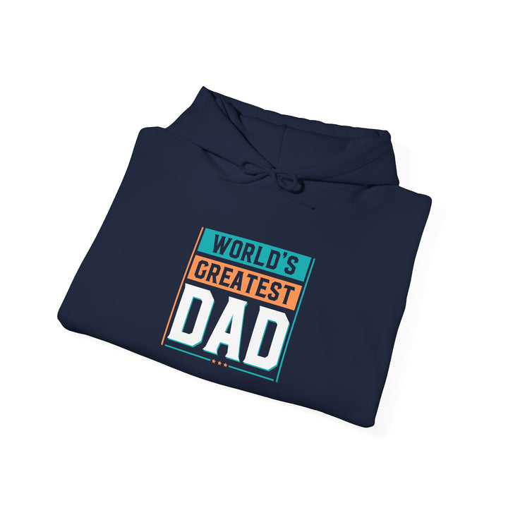 Dad’s Hooded Sweatshirt – World's Greatest Dad Design