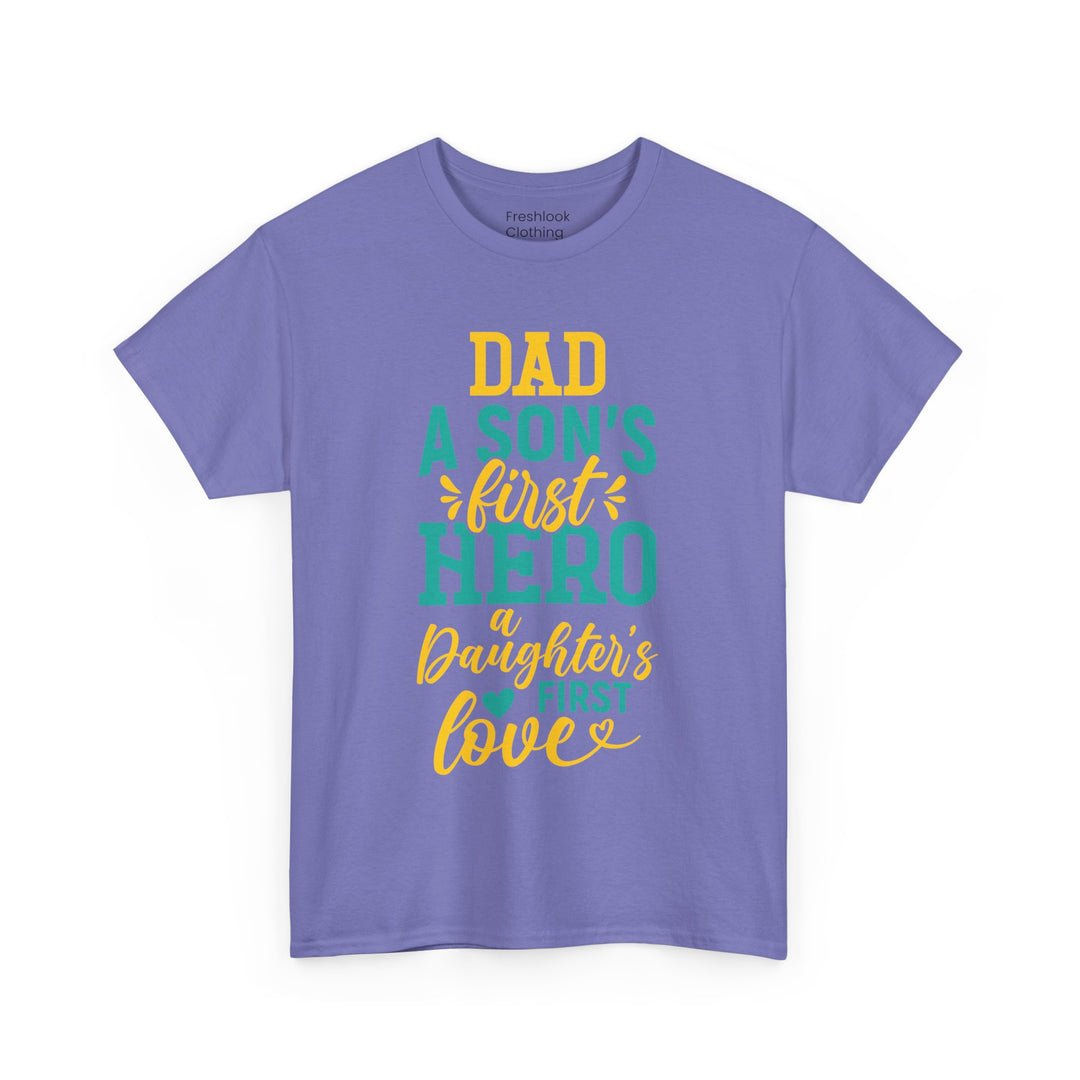 Dad's T-Shirt - Dad A Son's First Hero A Daughter's Love Design