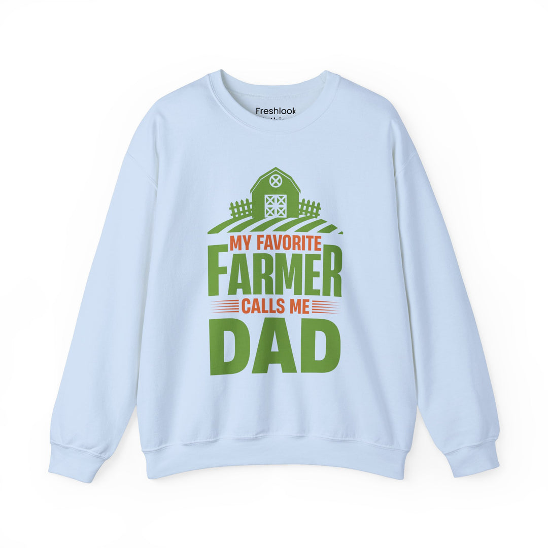 Dad’s Sweatshirt – My Favorite Farmer Calls Me Dad Design