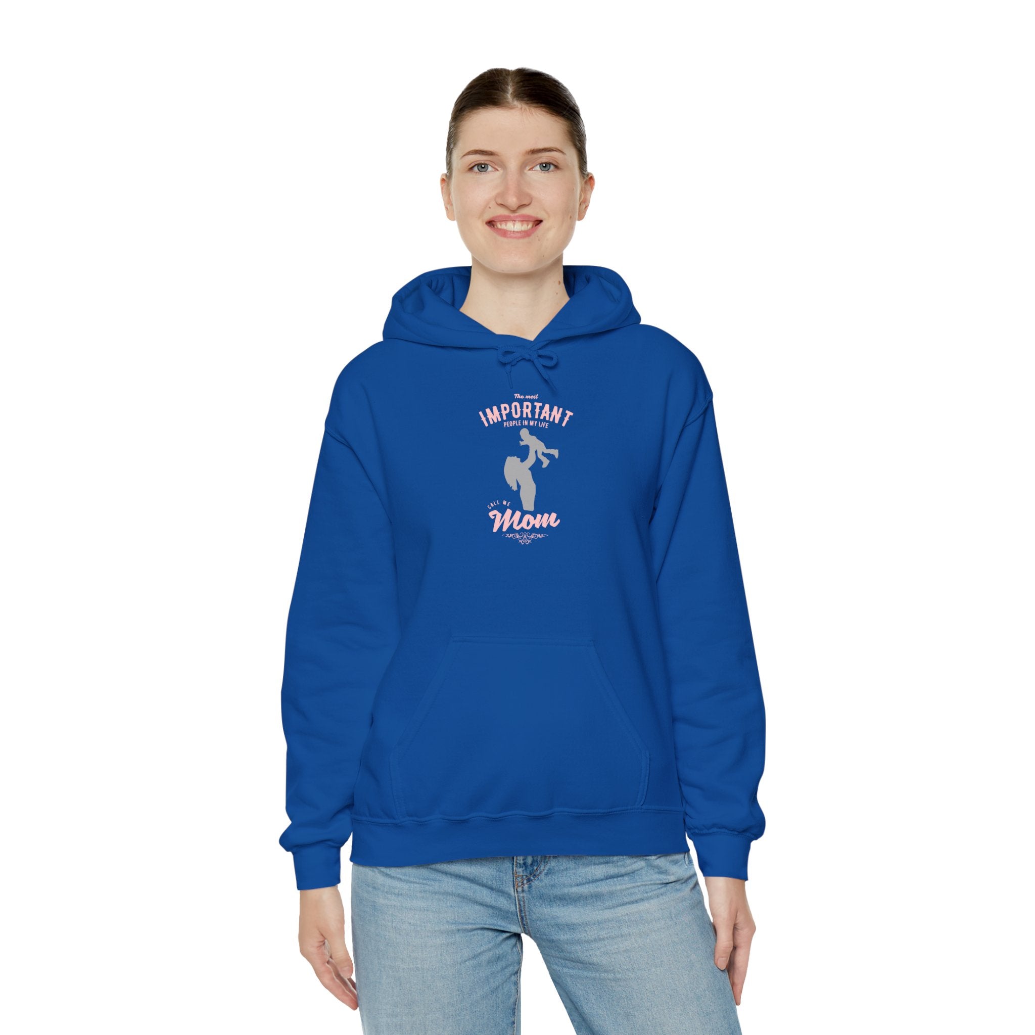 Mom's Hooded Sweatshirt – The Most Important People In My Life Call Me Mom Design