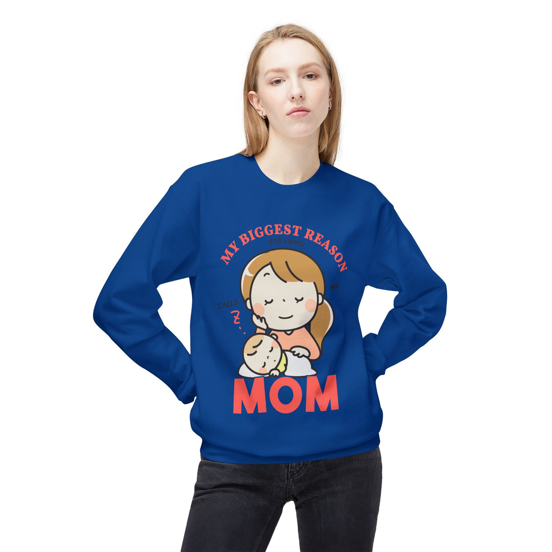 Mom's Sweatshirt - My Biggest Reason Of Living Calls Me Mom Design