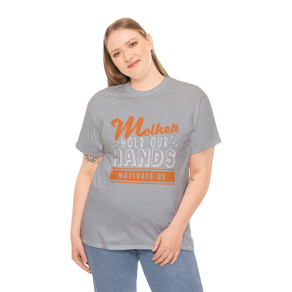 Mom T-Shirt – Mother Hold Our Hands - Motivate Us Design