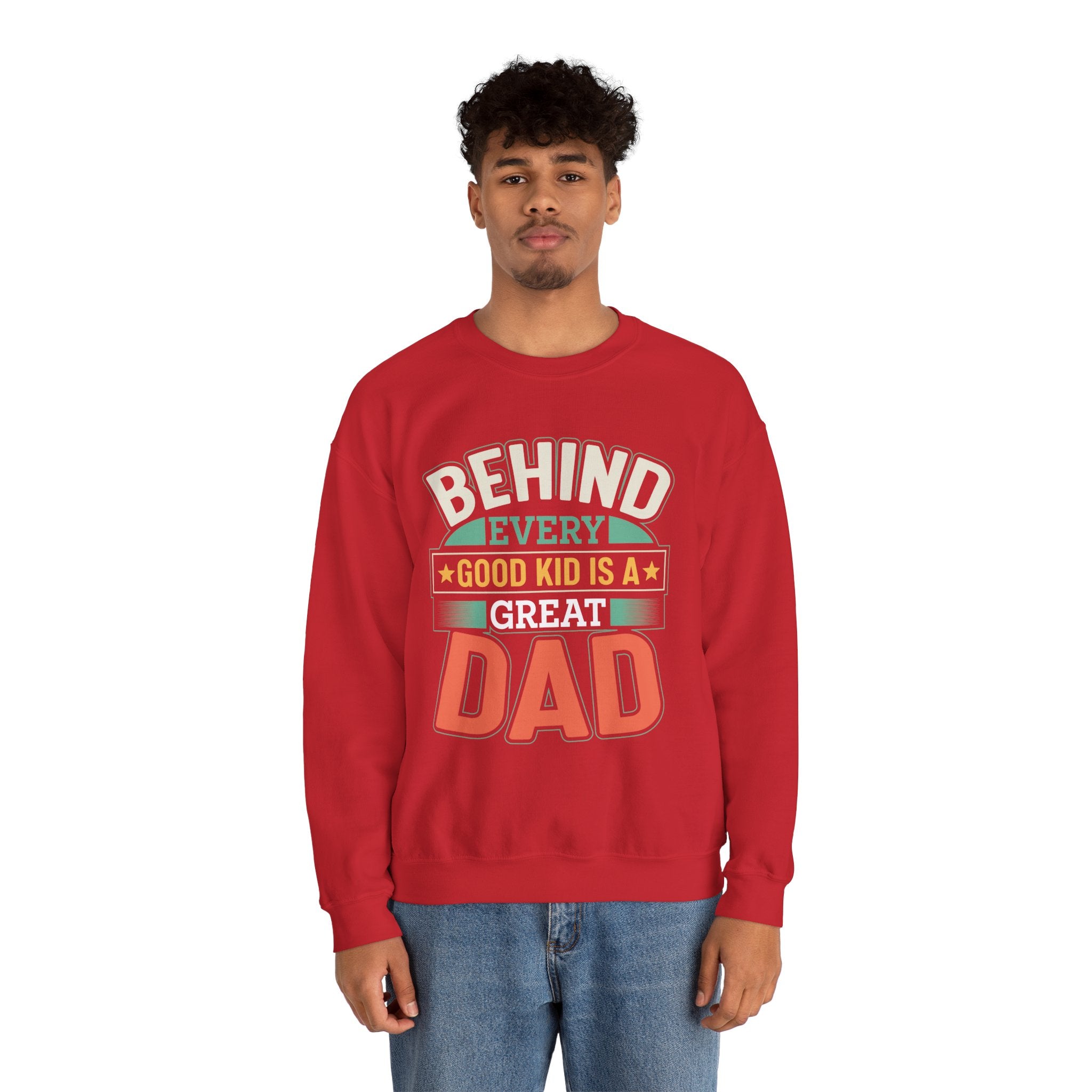Dad’s Sweatshirt – Behind Every Good Kid is a Great Dad Design