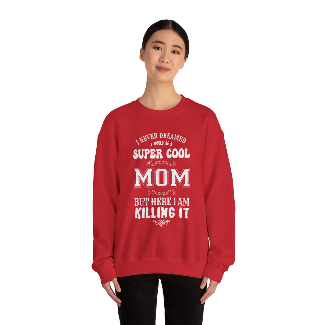 Mom's Sweatshirt - Super Cool Mom Design