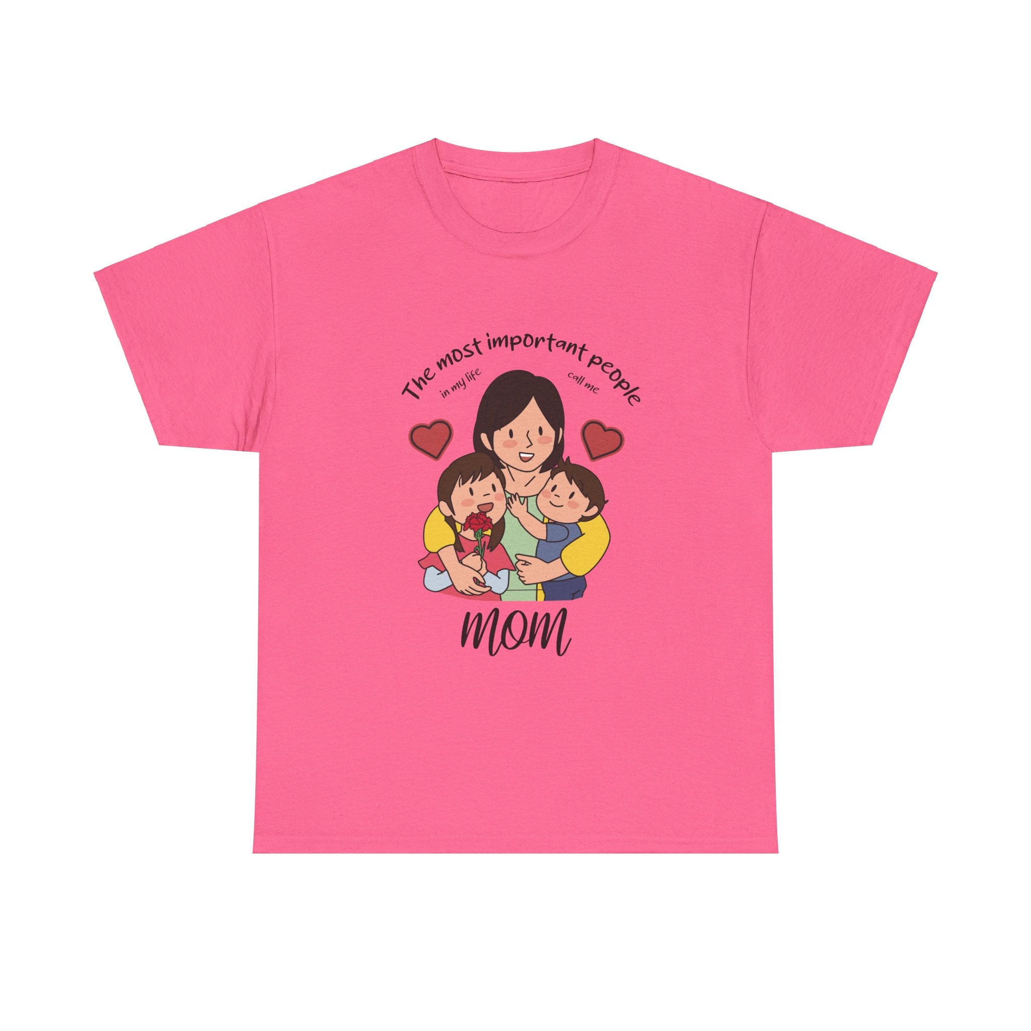 Mom T-Shirt - The Most Important People In My Life Call Me Mom Design