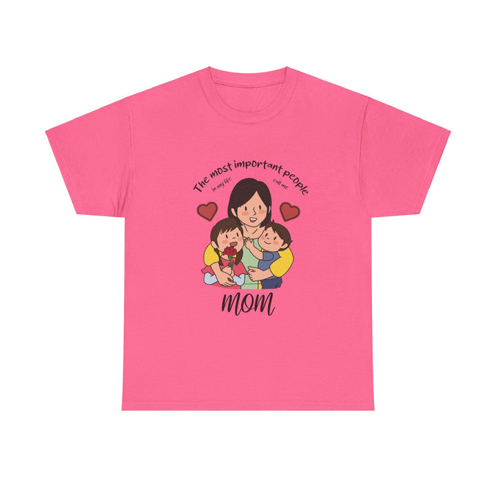 Mom's T-Shirt - The Most Important People In My Life Call Me Mom Design