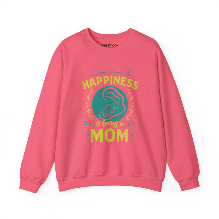 Mom's Sweatshirt  - Happiness is Being a Mom Design