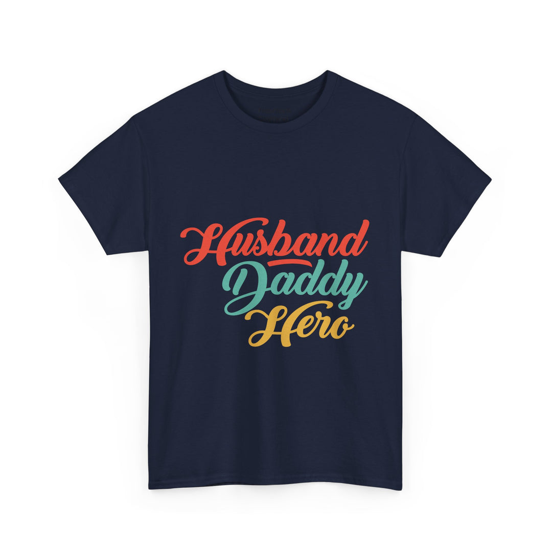 Dad's T-Shirt - Husband Daddy Hero Design