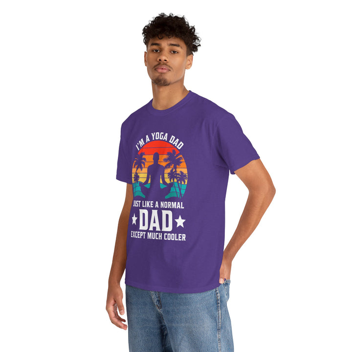 Dad's T-Shirt - I'm a Yoga Dad Just Like a Normal Dad Except Much Cooler Design