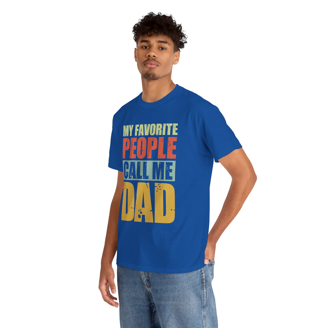 Dad's T-Shirt - My Favorite People Call Me Dad Design