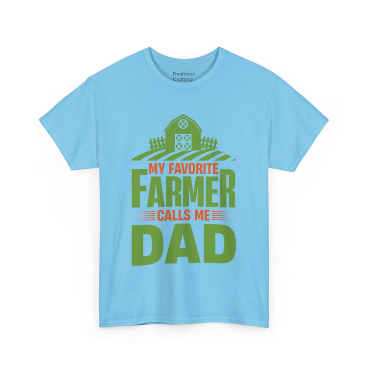 Dad's T-Shirt - My Favorite Farmer Calls Me Dad Design