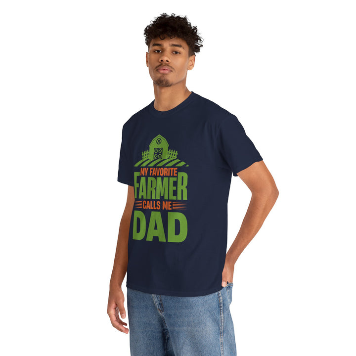 Dad's T-Shirt - My Favorite Farmer Calls Me Dad Design