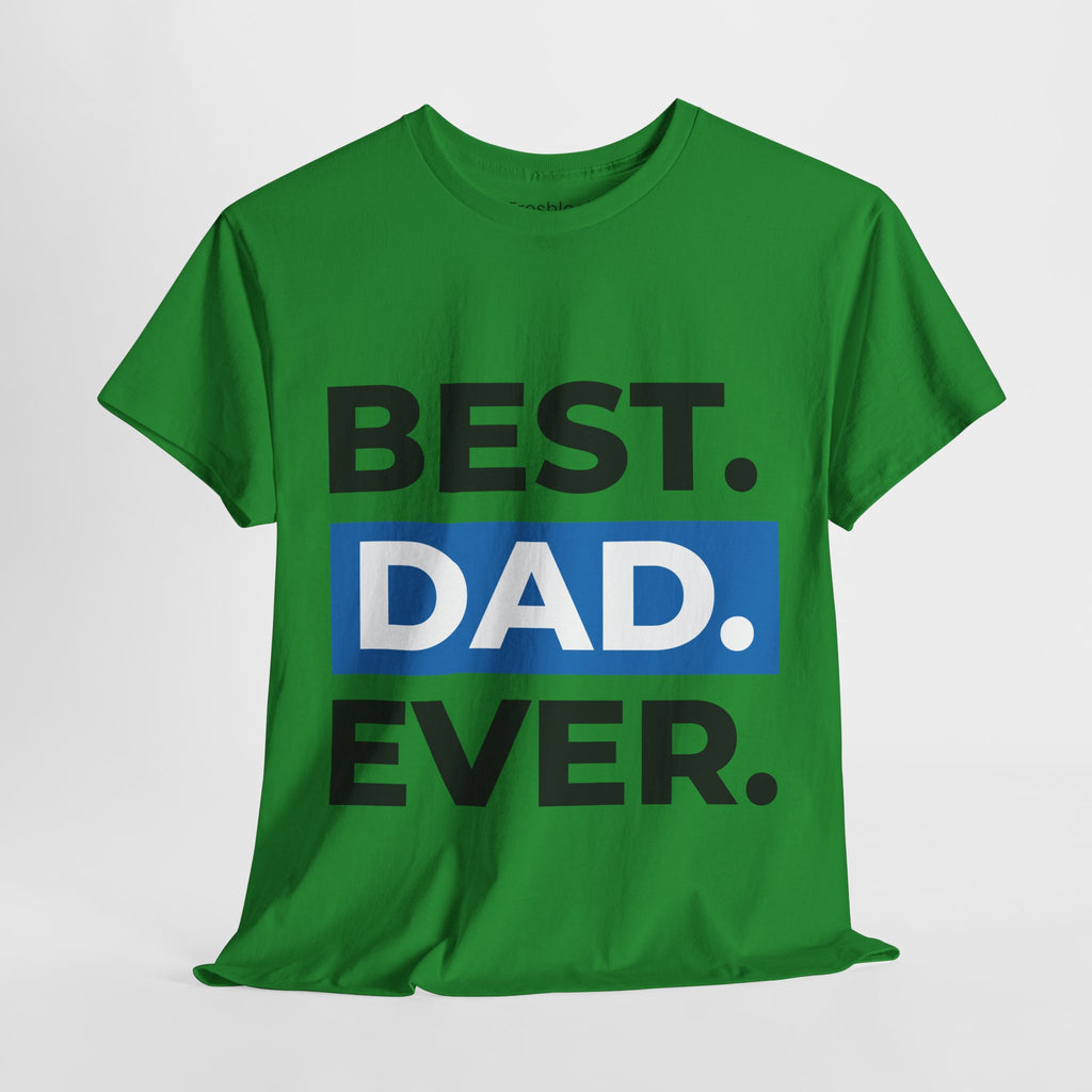 Dad's T-Shirt - Best Dad Ever Design