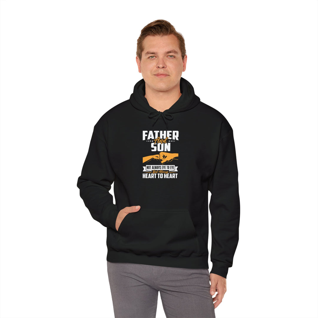 Dad’s Hooded Sweatshirt – Father and Son Not Always Eye to Eye But Always Heart to Heart Design