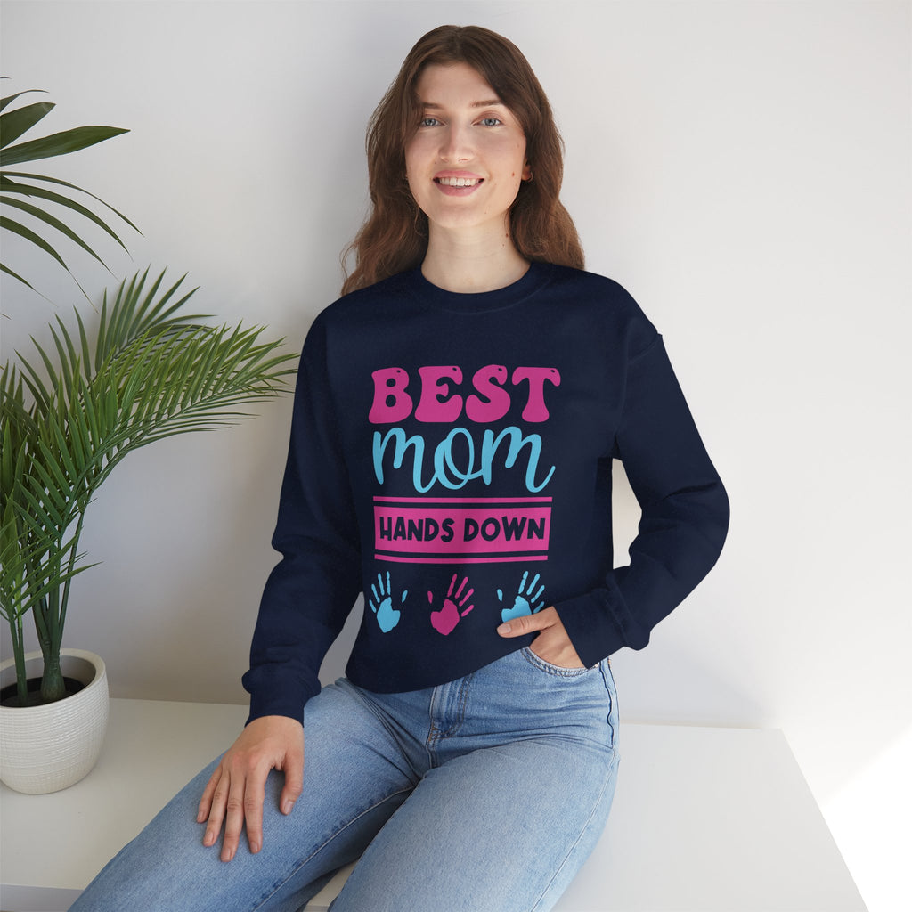 Mom Sweatshirt - Best Mom Hands Down Design