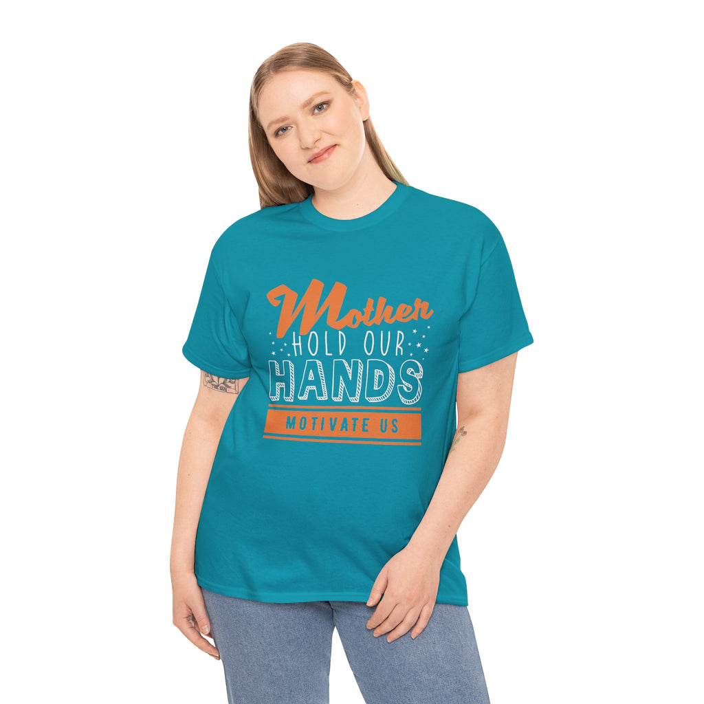 Mom T-Shirt – Mother Hold Our Hands - Motivate Us Design