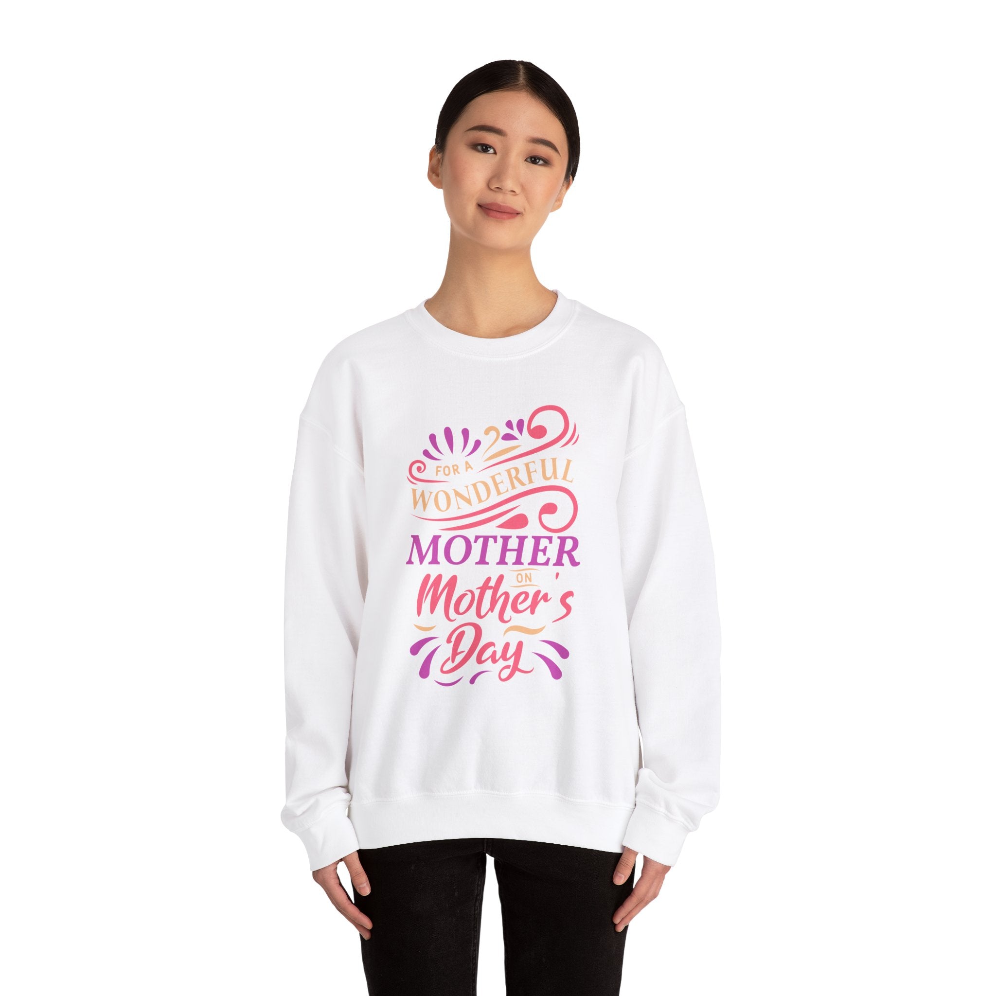 Mom's Sweatshirt - For A Wonder Mother on Mother's Day Design
