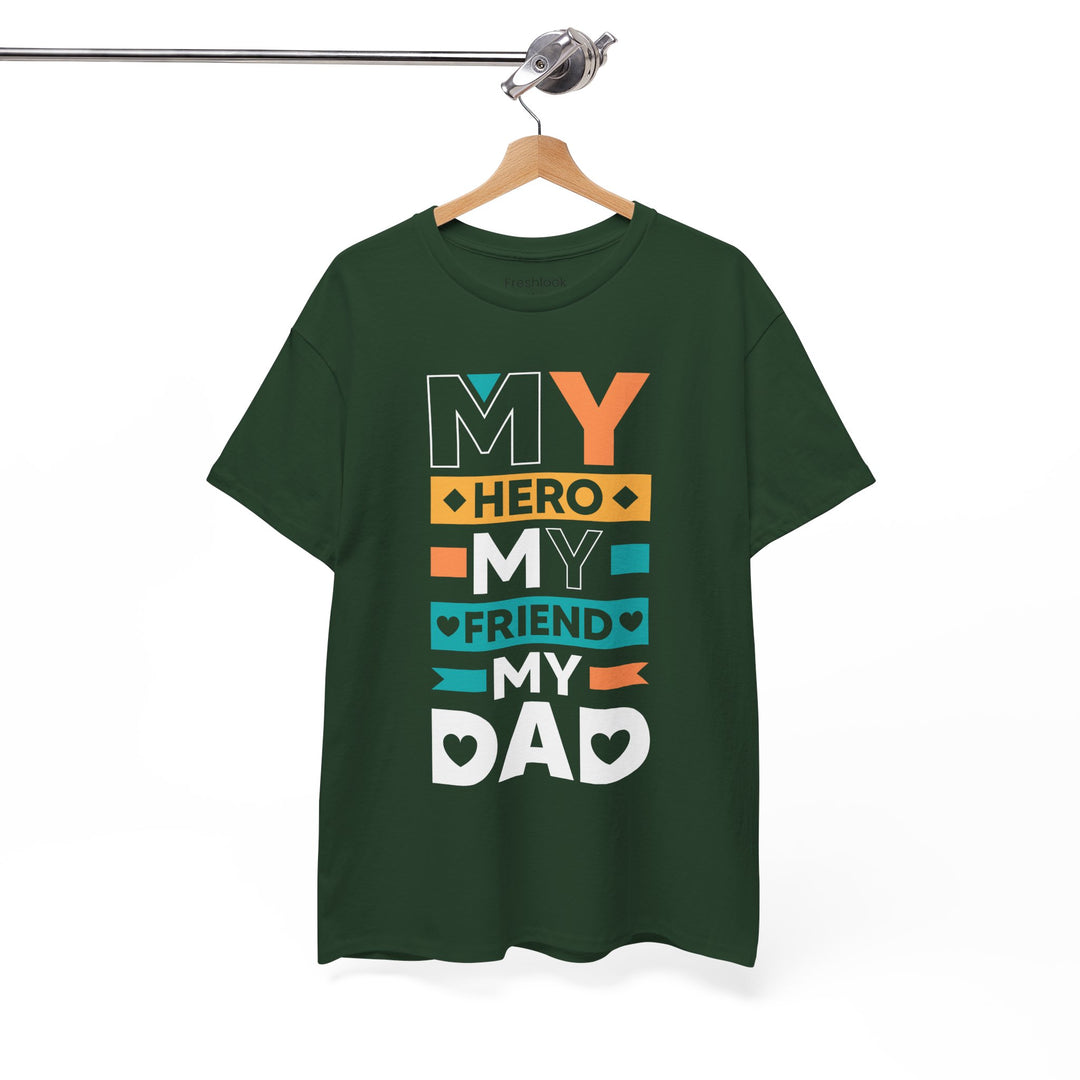 Dad's T-Shirt - My Hero My Friend My Dad design