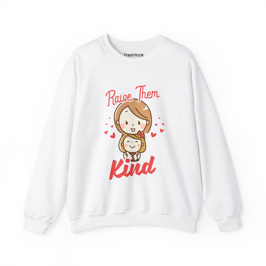 Mom's Sweatshirt - Raise Them Kind Design